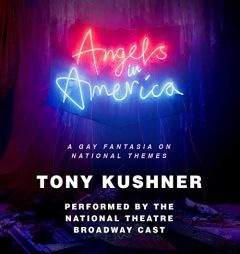 Angels in America: A Gay Fantasia on National Themes by Tony Kushner Paperback Book