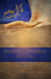 Messianic Shabbat Service (BEKY Books) (Volume 4) by Hollisa Alewine Paperback Book