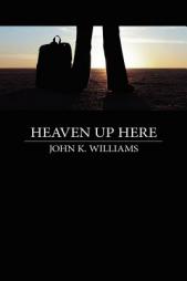 Heaven Up Here by John Williams Paperback Book