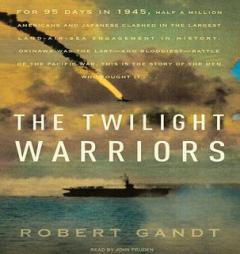 The Twilight Warriors by Robert Gandt Paperback Book