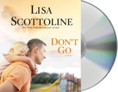 Don't Go by Lisa Scottoline Paperback Book