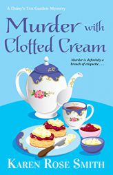 Murder with Clotted Cream (A Daisy's Tea Garden Mystery) by Karen Rose Smith Paperback Book