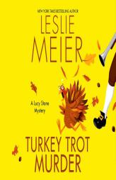 Turkey Trot Murder (A Lucy Stone Mystery) by Leslie Meier Paperback Book