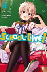 School-Live!, Vol. 4 by Norimitsu Kaihou (Nitroplus) Paperback Book