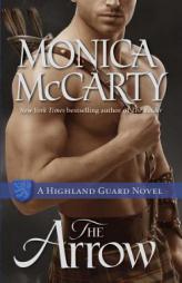 The Arrow: A Highland Guard Novel by Monica McCarty Paperback Book