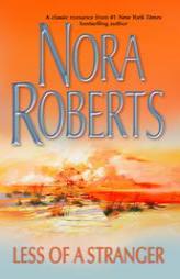 Less Of A Stranger (Silhouette Single Title) by Nora Roberts Paperback Book