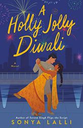 A Holly Jolly Diwali by Sonya Lalli Paperback Book