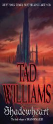 Shadowheart: Volume Four of Shadowmarch by Tad Williams Paperback Book