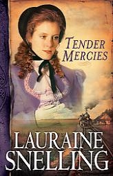 Tender Mercies, repack (Red River of the North) by Lauraine Snelling Paperback Book