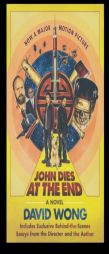 John Dies at the End by David Wong Paperback Book