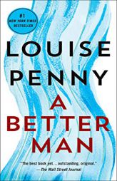 A Better Man: A Chief Inspector Gamache Novel by Louise Penny Paperback Book