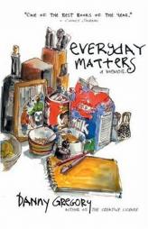 EVERYDAY MATTERS by Danny Gregory Paperback Book