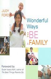 Wonderful Ways to Be a Family (Wonderful Ways) by Judy Ford Paperback Book