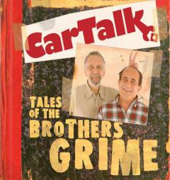 Car Talk: Tales of the Brothers Grime by Ray Magliozzi Paperback Book
