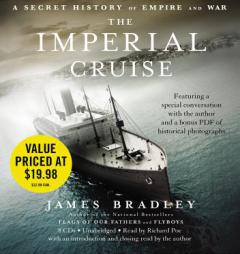 The Imperial Cruise: A Secret History of Empire and War by James Bradley Paperback Book