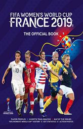 Fifa Women's World Cup France 2019: The Official Book by Jen O'Neill Paperback Book
