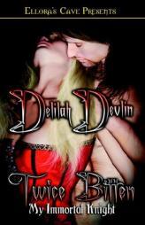 Twice Bitten by Delilah Devlin Paperback Book