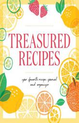 Treasured Recipes ( a Blank Recipe Book ): Your Favorite Recipe Journal and Organizer by Rockridge Press Paperback Book