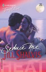 Seduce Me (Harlequin Temptation No. 995) by Jill Shalvis Paperback Book