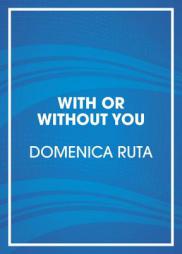 With or Without You: A Memoir by Domenica Ruta Paperback Book