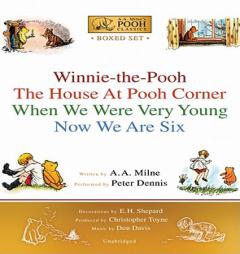 A.A. Milne's Pooh Classics Boxed Set: Winnie-The-Pooh; The House at Pooh Corner; When We Were Very Young; Now We Are Six by A. a. Milne Paperback Book