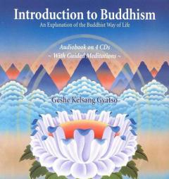 Introduction to Buddhism: An Explanation to the Buddhist Way of Life by Geshe Kelsang Gyatso Paperback Book