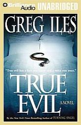 True Evil by Greg Iles Paperback Book