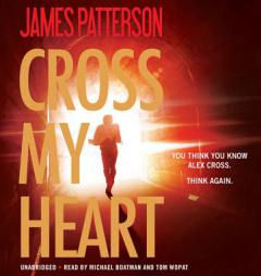 Cross My Heart (Alex Cross) by James Patterson Paperback Book