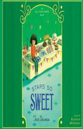 Stars So Sweet (All Four Stars) by Tara Dairman Paperback Book
