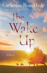The Wake Up by Catherine Ryan Hyde Paperback Book