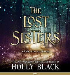 The Lost Sisters: The Folk of the Air Series by Holly Black Paperback Book