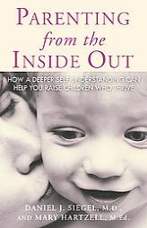 Parenting From the Inside Out by Daniel J. Siegel Paperback Book