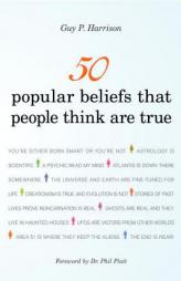50 Popular Beliefs That People Think Are True by Guy P. Harrison Paperback Book