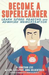 Become a SuperLearner: Learn Speed Reading & Advanced Memorization by Jonathan a. Levi Paperback Book