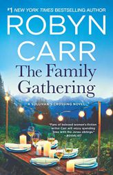 The Family Gathering (Sullivan's Crossing) by Robyn Carr Paperback Book
