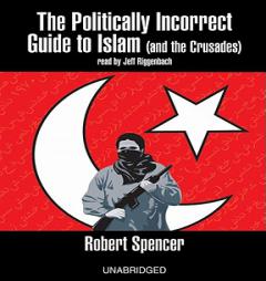 The Politically Incorrect Guide to Islam by Robert Spencer Paperback Book