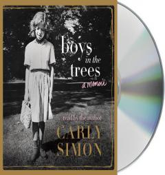 Boys in the Trees: A Memoir by Carly Simon Paperback Book