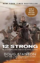Horse Soldiers: The Extraordinary Story of a Band of Us Soldiers Who Rode to Victory in Afghanistan by Doug Stanton Paperback Book