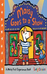 Maisy Goes to a Show by Lucy Cousins Paperback Book