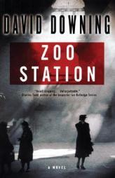 Zoo Station by David Downing Paperback Book