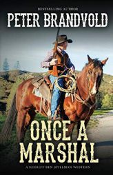 Once a Marshal (a Sheriff Ben Stillman Western) by Peter Brandvold Paperback Book