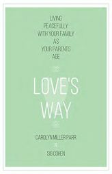 Love's Way: How Families Live in Peace by Carolyn Miller Parr Paperback Book