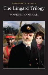 The Lingard Trilogy (Wordsworth Classics) by Joseph Conrad Paperback Book