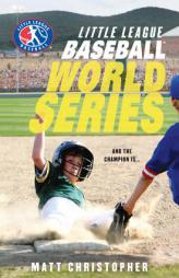 Baseball World Series (Little League) by Matt Christopher Paperback Book