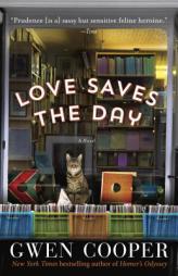 Love Saves the Day: A Novel by Gwen Cooper Paperback Book