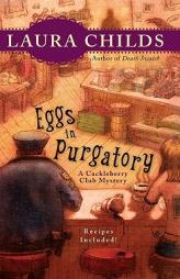 Eggs in Purgatory: A Cackleberry Club Mystery by Laura Childs Paperback Book