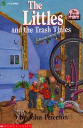 Littles And The Trash Tinies (The Littles) by John Peterson Paperback Book