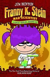 Lunch Walks Among Us (Franny K. Stein, Mad Scientist) by Jim Benton Paperback Book