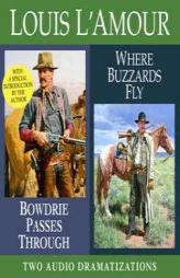 Bowdrie Passes Through/ Where Buzzards Fly by Louis L'Amour Paperback Book