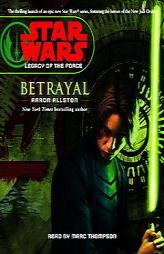 Star Wars: Legacy of the Force: Betrayal (Star Wars: Legacy of the Force) by Star Wars Paperback Book